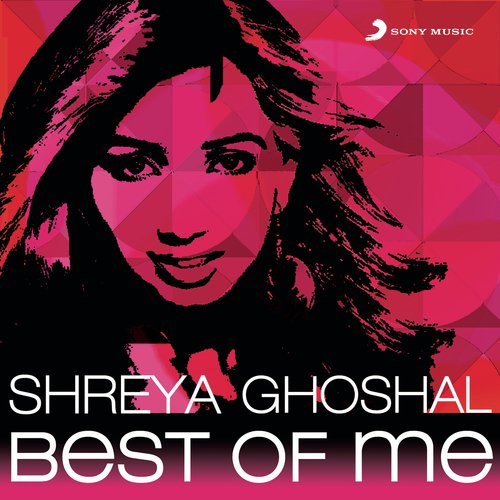 Shreya Ghoshal: Best of Me