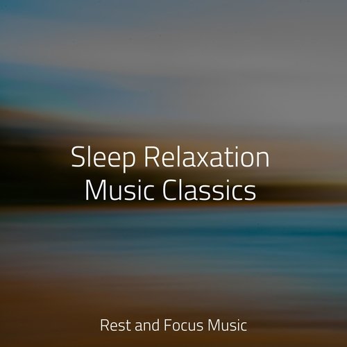 Sleep Relaxation Music Classics