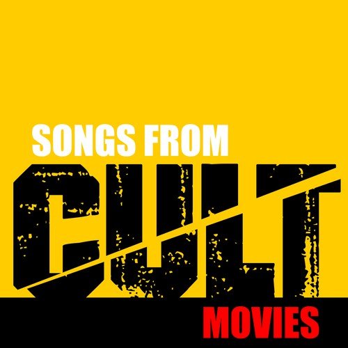 Songs from Cult Movies