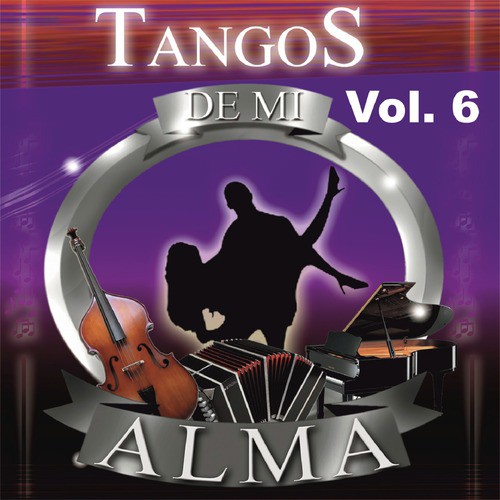 Tangos de Mi Alma, Vol. 6