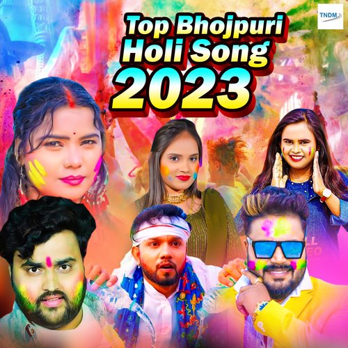 Top Bhojpuri Holi Song 2023