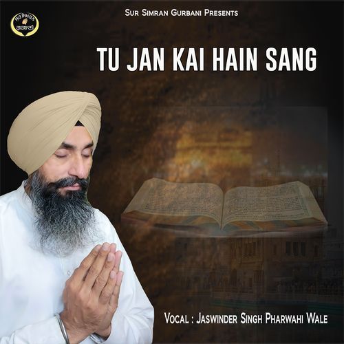 Tu Jan Kai Hain Sang