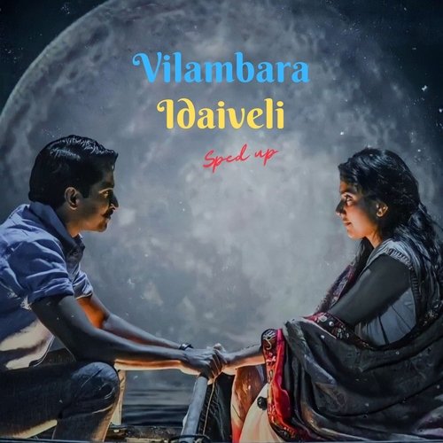 Vilambara Idaiveli (Sped Up) Song Download from Vilambara Idaiveli