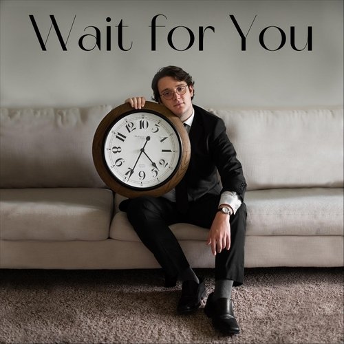 Wait for You
