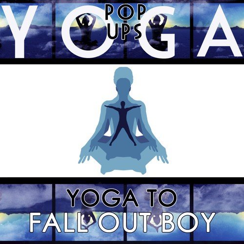 Yoga To Fall Out Boy