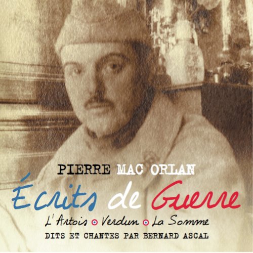 Écrits de guerre de Pierre Mac Orlan (L&#039;artois-verdun-la somme)