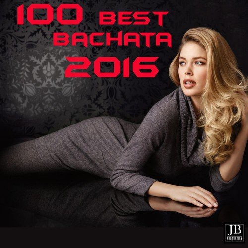 100 Best Bachata 2016