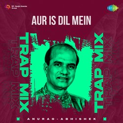 Aur Is Dil Mein - Trap Mix-RyYodQJfeXk