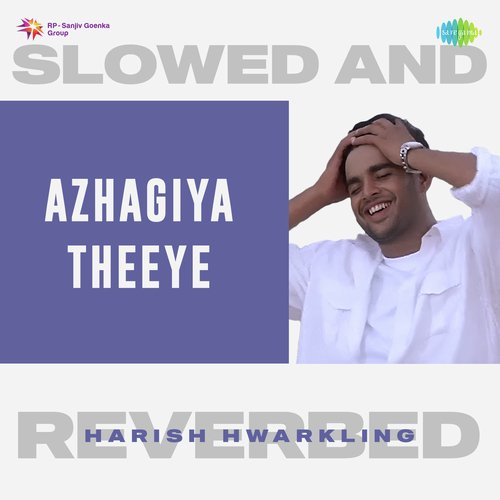Azhagiya Theeye - Slowed and Reverbed