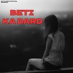Beti Ka Dard