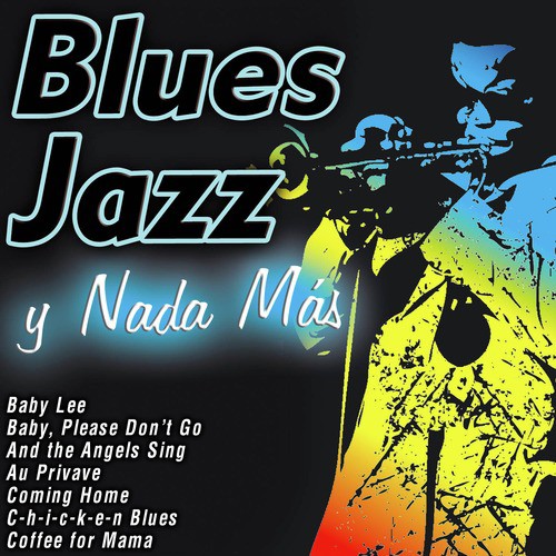 Blues, Jazz y Nada Más