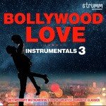 Bollywood Love Instrumentals 3