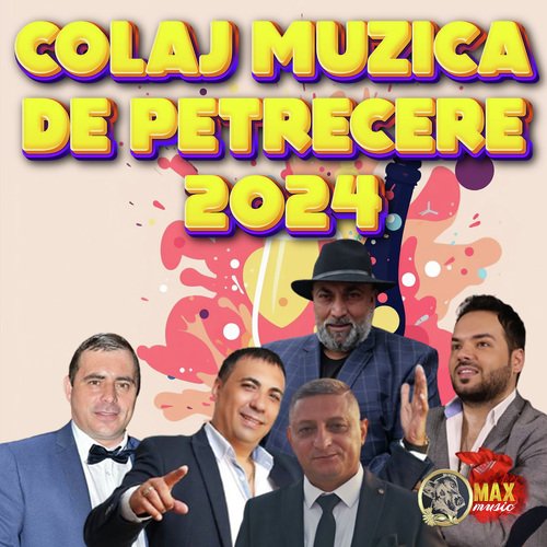 COLAJ MUZICA DE PETRECERE 2024