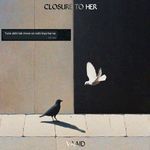Closure To Her