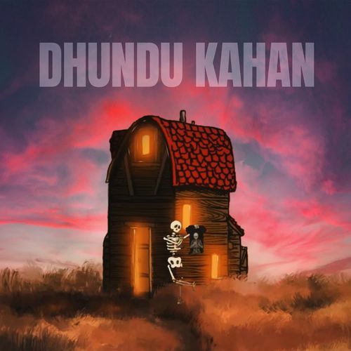 DHUNDU KAHAN