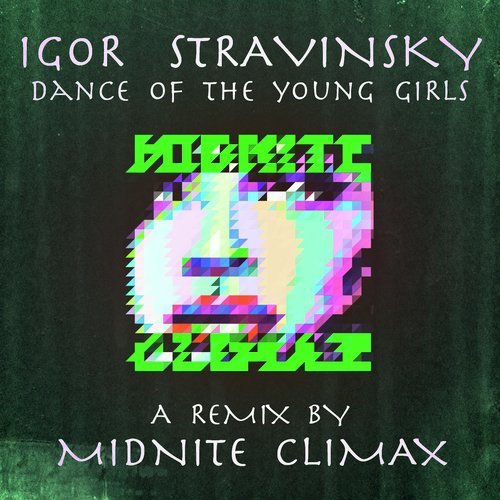 Dance Of The Young Girls (Midnite Climax Remix)