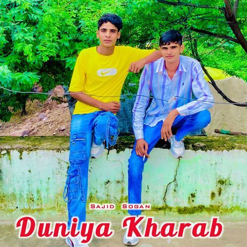 Duniya Kharab