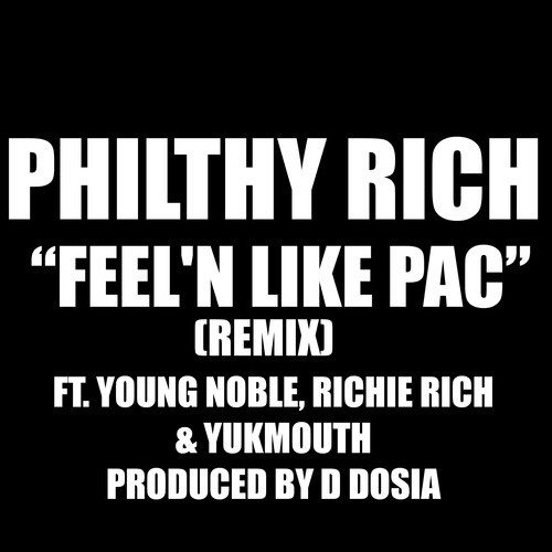 Feel'n Like Pac (feat. Young Noble, Richie Rich & Yukmouth) (Remix)