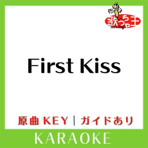 First Kiss(カラオケ)[原曲歌手:JYONGRI］ cover art