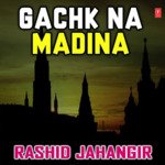 Gachk Na Madina