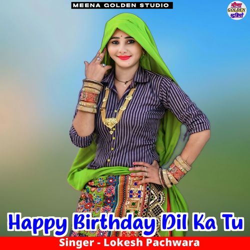 Happy Birthday Dil Ka Tu