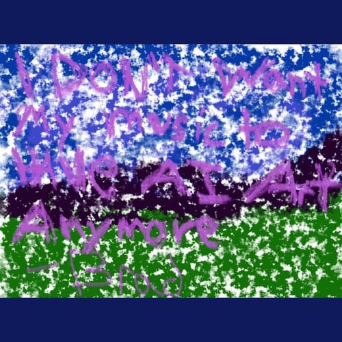 I Dont Want My Music to Have Ai Art Anymore
