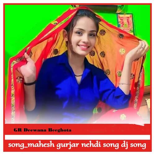 Mahesh Gurjar Nehdi Song