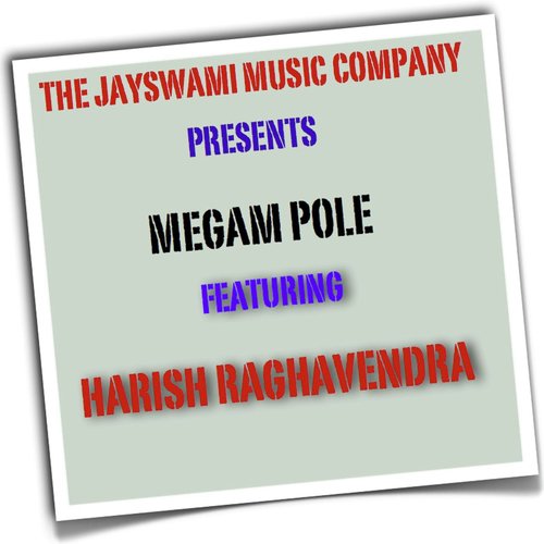 Megam Pole (Extended Internet Single Edit) [feat. Harish Raghavendra]