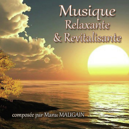 Musiques relaxantes et revitalisantes