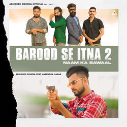 Naam Ka Bawaal (Barood Se Itna 2) (feat. Harendra Nagar)-Ql4lCSBARWE