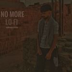 No More Lo-Fi