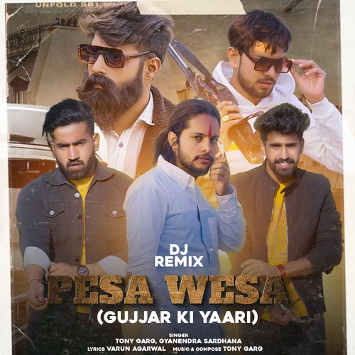 Pesa Wesa (Gujjar Ki Yaari DJ Remix)