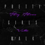 Pretty Girls Walk