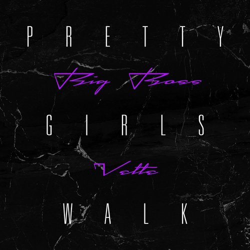 Pretty Girls Walk