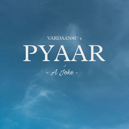 Pyaar - A Joke