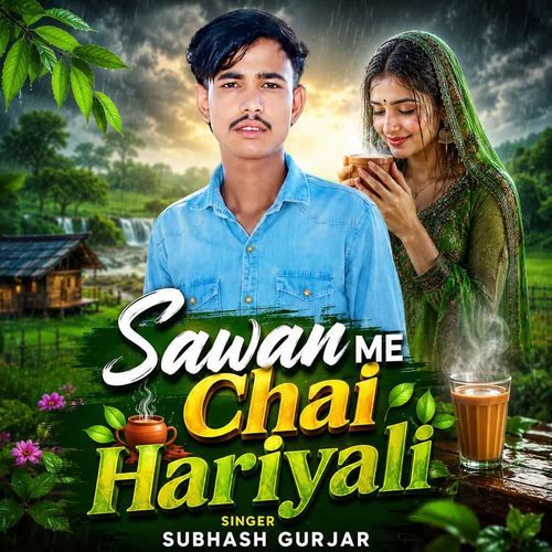Sawan Me Chai Hariyali