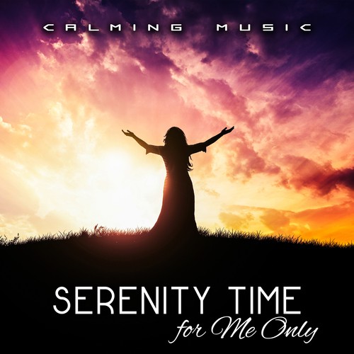 Serenity Time for Me Only (Calming Music, Buddha Blessing Bar, Healing Relaxation Sounds)