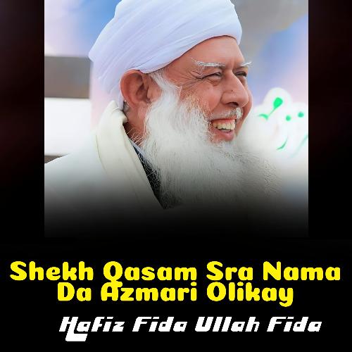 Shekh Qasam Sra Nama Da Azmari Olikay