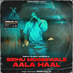 Sidhu Moosewala Aala Haal-JQ0lWkRobl8