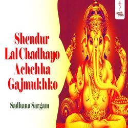 Shendur Lal Chadhayo Achchha Gajmukhko