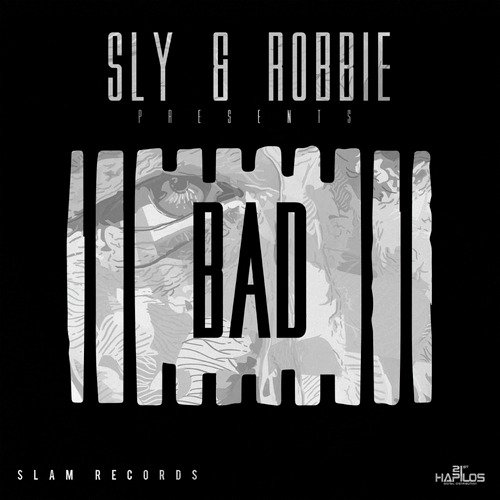 Sly & Robbie Presents: Bad