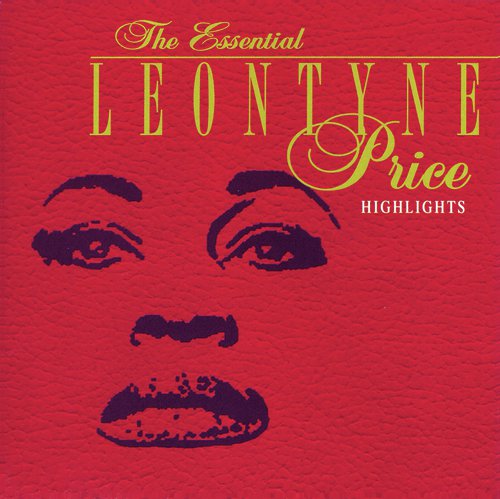 The Essential Leontyne Price/Highlights