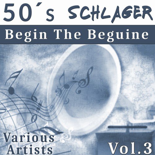 50´s Schlager, Vol.3: Begin The Beguine