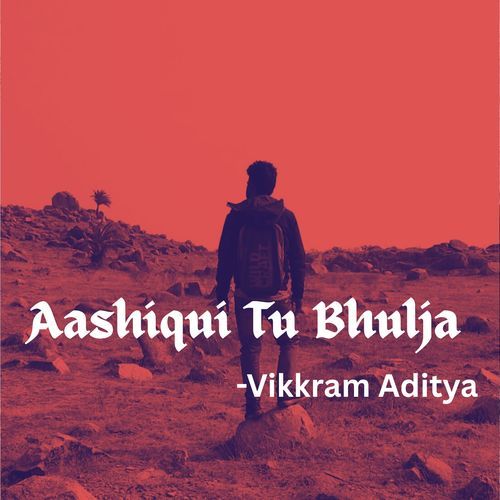 Aashiqui Tu Bhulja