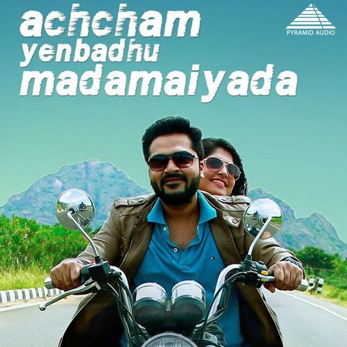 Achcham Yenbadhu Madamaiyada