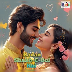 Badan Shakh Gul Hai