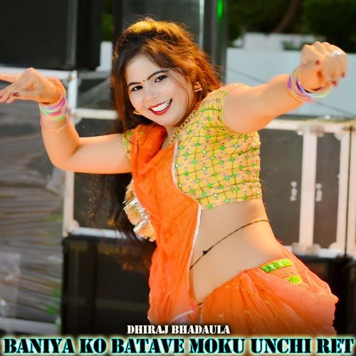 Baniya Ko Batave Moku Unchi Ret