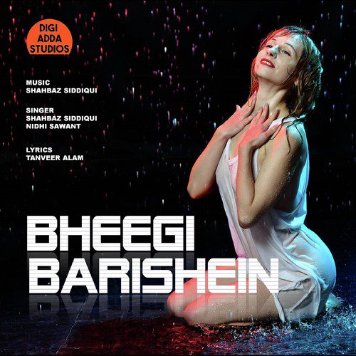 Bheegi Barishein - Single
