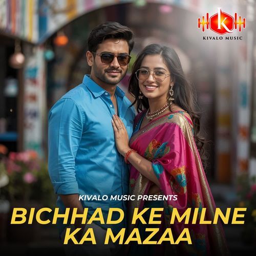 Bichhad Ke Milne Ka Mazaa