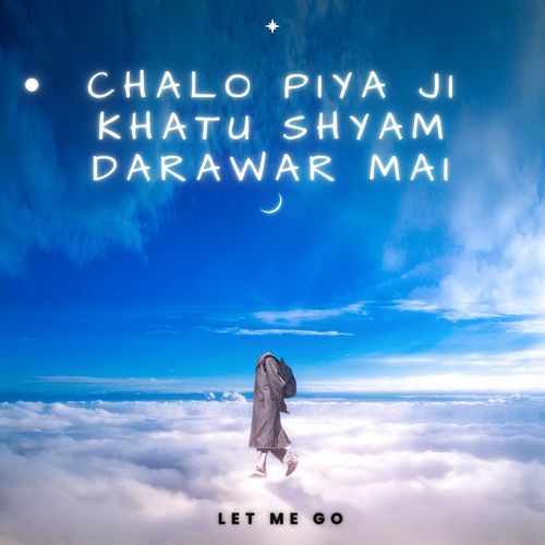 CHALO PIYA JI KHATU SHYAM DARAWAR Mai
